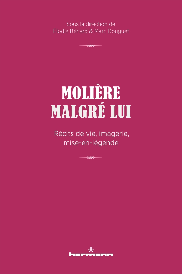 É. Bénard, M. Douguet (dir.), Molière malgré lui