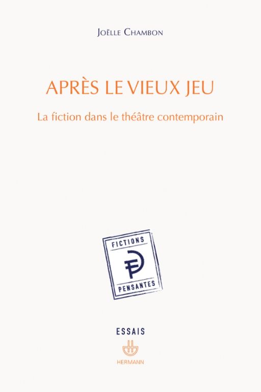 J. Chambon, Après le vieux jeu. La fiction dans le théâtre contemporain