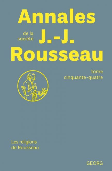 Les religions de Rousseau. Rencontre à la Maison de Rousseau et de la littérature (Genève)