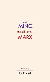 A. Minc, Ma vie avec Marx