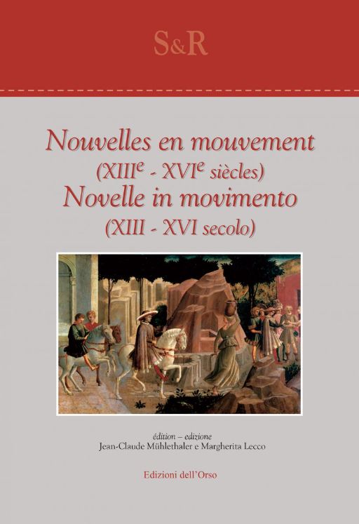 J.-C. Mühlethaler, M. Lecco (dir.), Nouvelles en mouvement (XIIIe - XVIe siècles) / Novelle in movimento (XIII - XVI secolo)