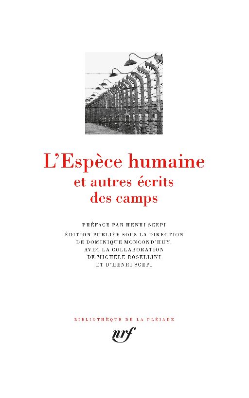 L'Espèce humaine et autres écrits des camps (Bibliothèque de la Pléiade)