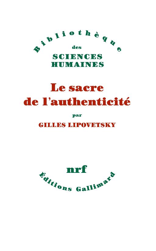 Gilles Lipovetsky, Le sacre de l'authenticité