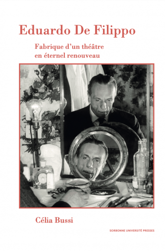 C. Bussi, Eduardo de Filippo. Fabrique d'un théâtre en éternel renouveau