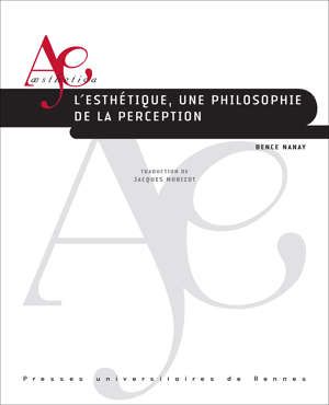 B. Naney, L'esthétique, une philosophie de la perception (trad. J. Morizot)