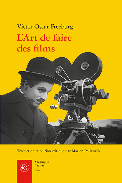 V. O. Freeburg, L’Art de faire des films, M. Polirsztok (éd., trad.)