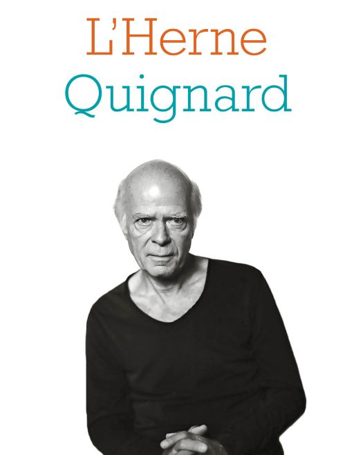 Cahier de l'Herne Pascal Quignard (dir. Mireille Calle-Gruber)