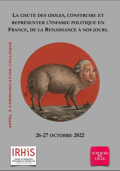 Colloque La chute des idoles, construire et représenter l’infamie politique en France, de la Renaissance à nos jours