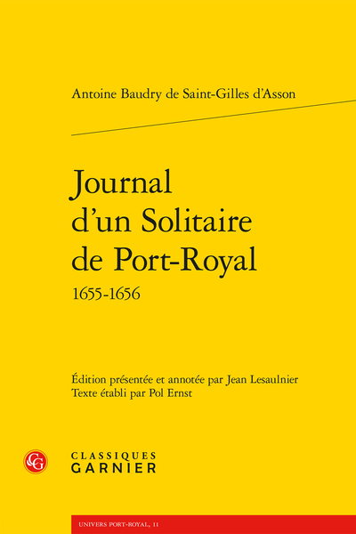 Antoine Baudry de Saint-Gilles d'Asson, Journal d'un Solitaire de Port-Royal 1655-1656 (éd. P. Ernst & J. Lesaulnier)