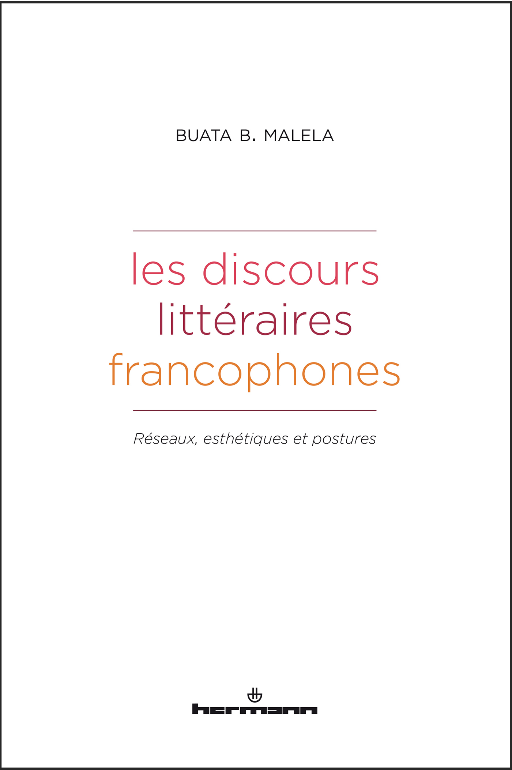 Buata B. Malela, Les discours littéraires francophones. Réseaux, esthétiques et postures