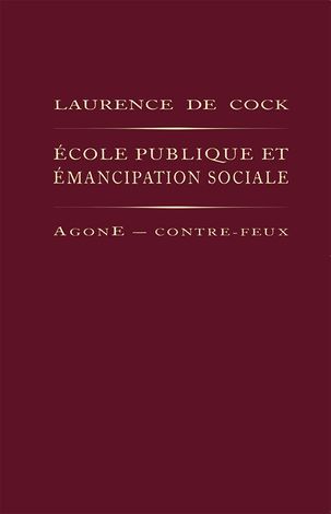 Laurence de Cock,  École publique et émancipation sociale