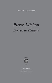 Laurent Demanze, Pierre Michon. L'envers de l'histoire