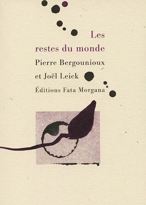 P. Bergounioux, Les restes du monde