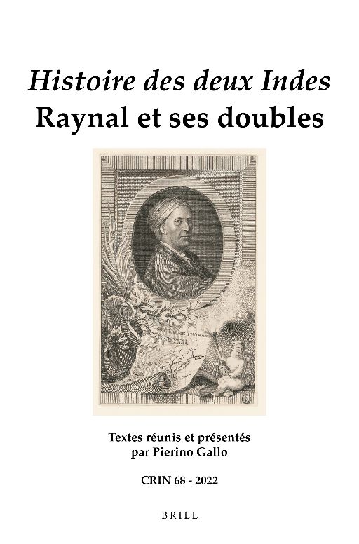 Pierino Gallo (dir.), Histoire des deux Indes. Raynal et ses doubles (C.R.I.N.: Cahiers de recherche des instituts néerlandais de langue et de littérature française, vol. 68)