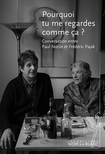 F. Pajak, P. Nizon, A. Da Cuna, Pourquoi tu me regardes comme ça ?