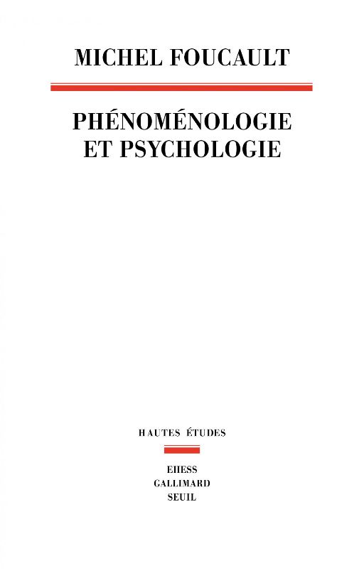 Michel Foucault, Phénoménologie et Psychologie (1953-1954)