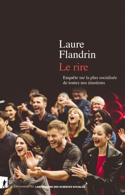Laure Flandrin, Le rire. Enquête sur la plus socialisée de toutes nos émotions