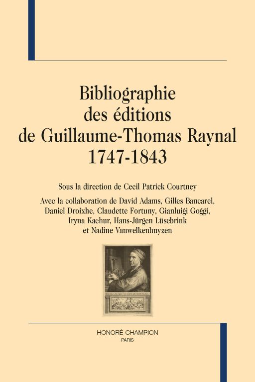 Bibliographie des éditions de Guillaume-Thomas Raynal (1747-1843). Sous la direction de Cecil Patrick Courtney.