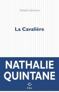 Nathalie Quintane, La Cavalière