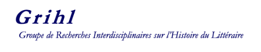 Écritures du passé. Littérature & histoire : méthodes, théories, terrains (Séminaire du Grihl)