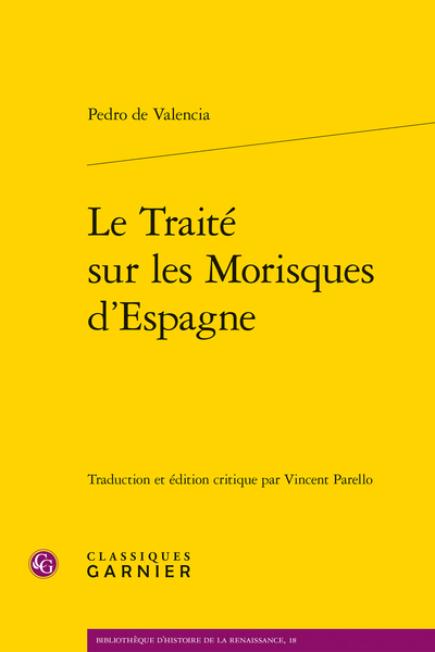 P. de Valencia, Le Traité sur les Morisques d’Espagne (éd. Vincent Parello)