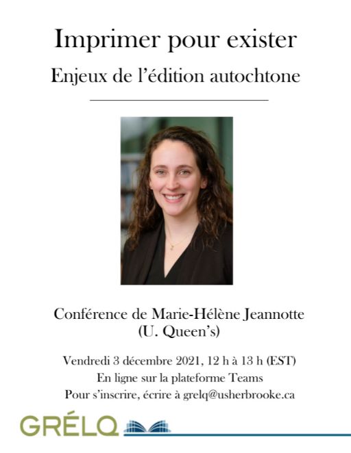 Imprimer pour exister. Enjeux de l'édition autochtone, conférence de Marie-Hélène Jeannotte