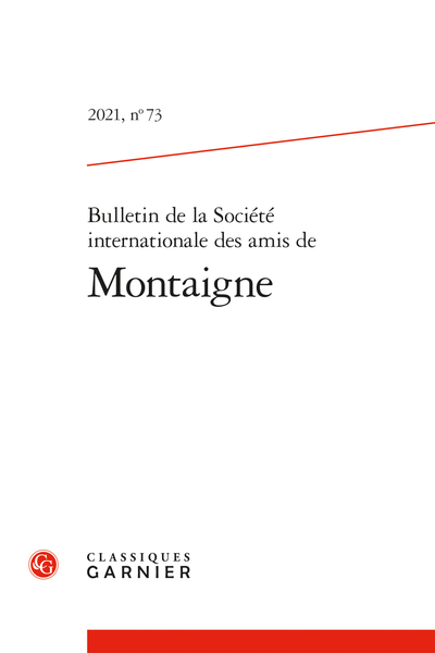 Bulletin de la Société internationale des amis de Montaigne 2021, n° 73 varia (Olivier Guerrier, dir.)