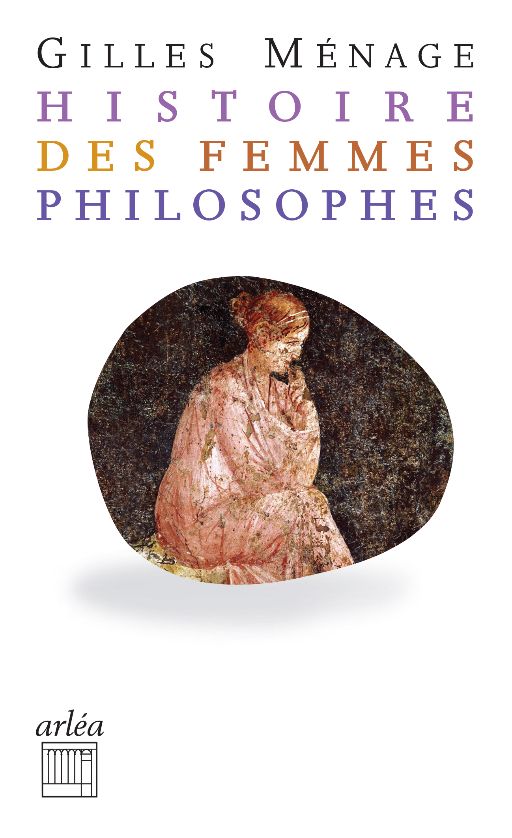 Gilles Ménage, Histoire des femmes philosophes (1690)