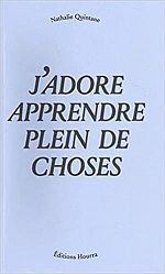 Entretien avec Nathalie Quintane à propos de J'adore apprendre (nonfiction.fr)