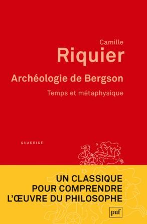 Camille Riquier, Archéologie de Bergson