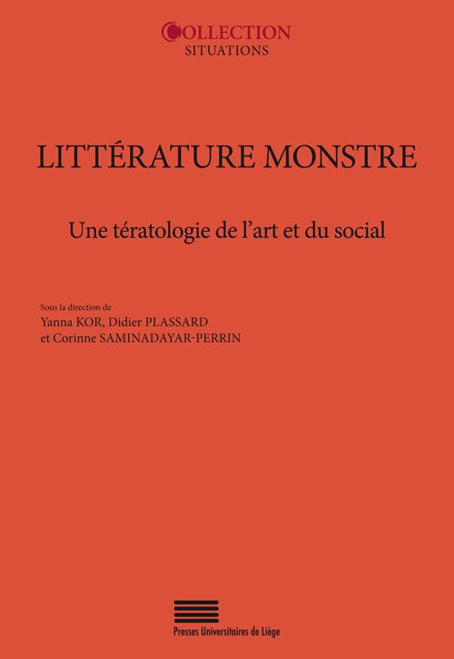 Y. Kor, D. Plassard & C . Saminadayar-Perrin (dir.), Littérature monstre