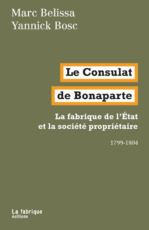 Marc Belissa, Yannick Bosc, Le Consulat de Bonaparte