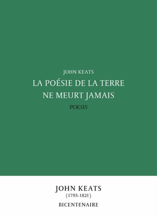 John Keats, La Poésie de la terre ne meurt jamais