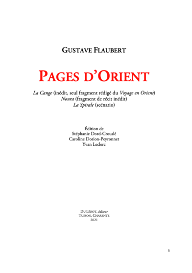 Gustave Flaubert, Pages d'Orient (La Cange, Noura, La Spirale), inédits