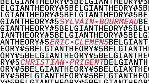 Belgian Theory #5 : Séances fictions & vérités