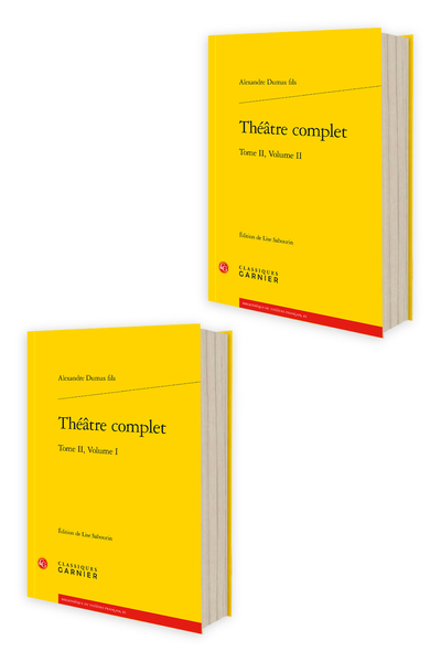 A. Dumas fils, Théâtre complet. Tome II, Vol. I-II Lise Sabourin (éd.)