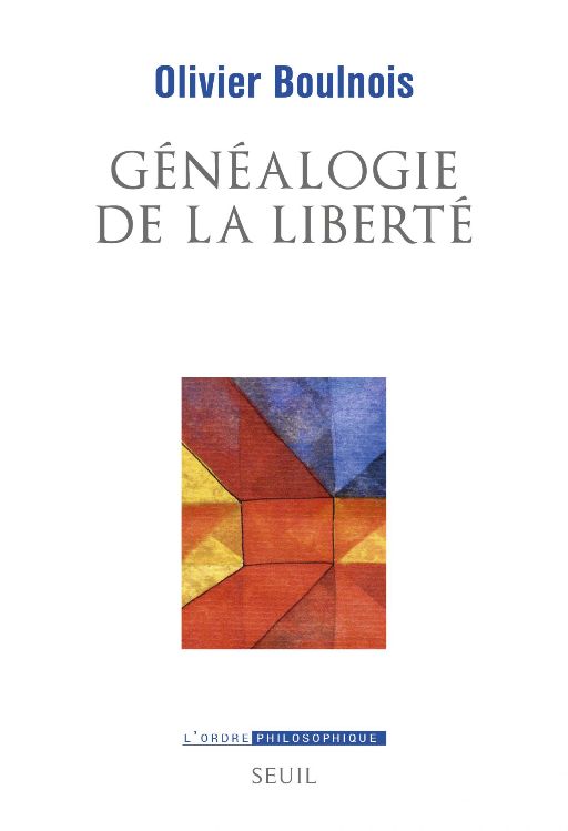 Olivier Boulnois, Généalogie de la liberté