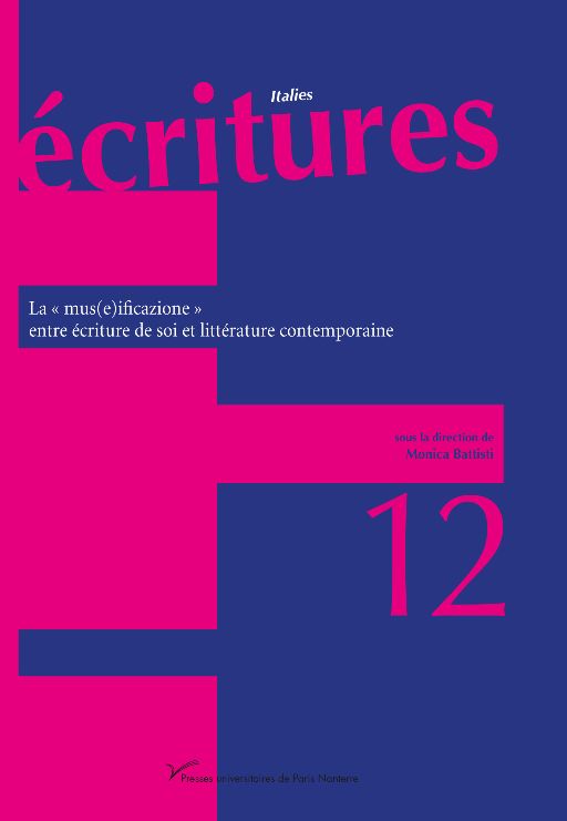 Ecritures, n°12 : La « mus(e)ificazione » entre écriture de soi et littérature contemporaine