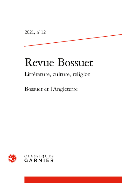 Revue Bossuet. Littérature, culture, religion, 2021, n° 12 : Bossuet et l’Angleterre