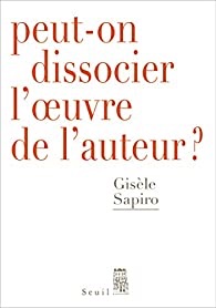 Rencontre avec Gisèle Sapiro autour de Peut-on dissocier l'œuvre de l'auteur ? (Séminaire du CREA, Paris Nanterre)