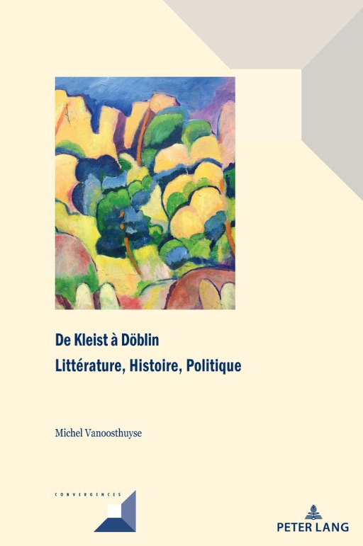 Michel Vanoosthuyse, De Kleist à Döblin. Littérature, Histoire, Politique