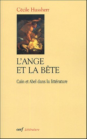 C. Hussherr, L'Ange et la bête. Caïn et Abel dans la littérature.