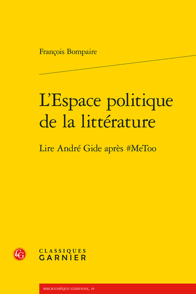 François Bompaire, L’Espace politique de la littérature. Lire André Gide après #MeToo