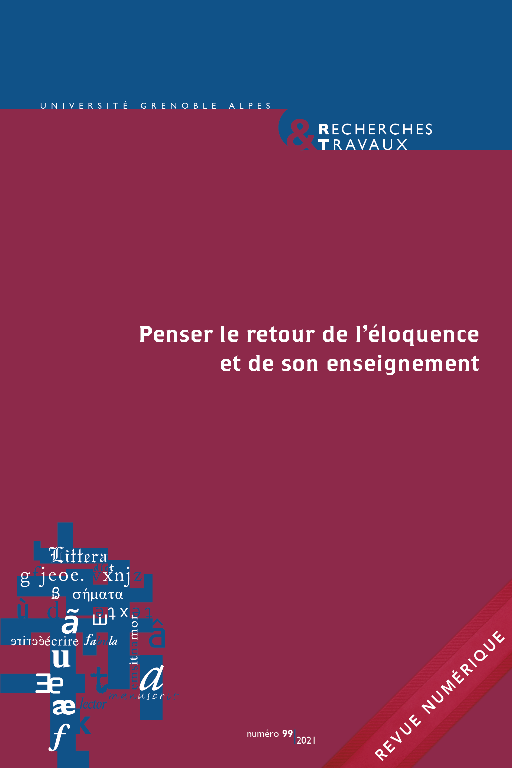 Recherches & Travaux, n° 99 : « Penser le retour de l’éloquence et de son enseignement »