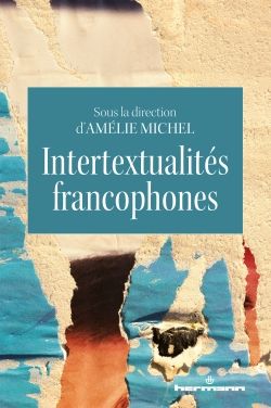 Amélie Michel (dir.), Intertextualités francophones