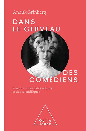 Anouk Grimberg, Dans le cerveau des comédiens