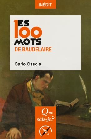 Carlo Ossola, Les 100 Mots de Baudelaire