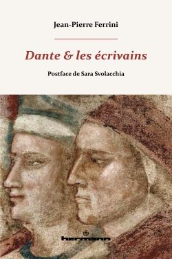 Jean-Pierre Ferrini, Dante et les écrivains