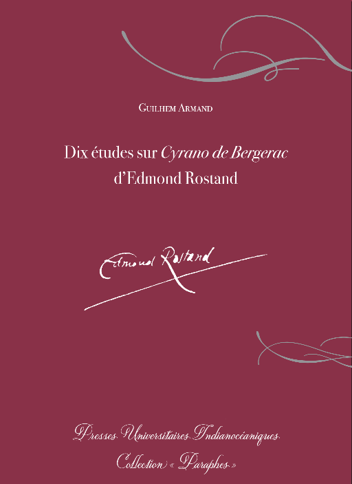 Guilhem Armand, Dix études sur Cyrano de Bergerac d'Edmond Rostand