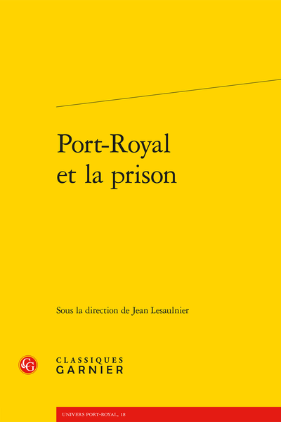 Jean Lesaulnier (dir.), Port-Royal et la prison